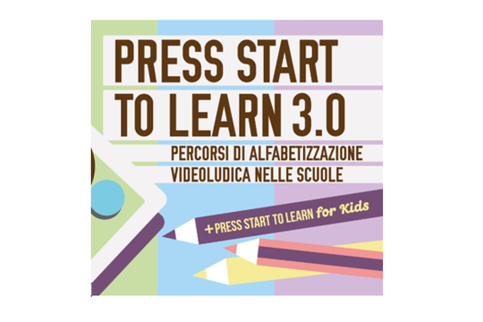 Press Start to learn 3.0: Videogiochi e scuola di nuovo insieme!